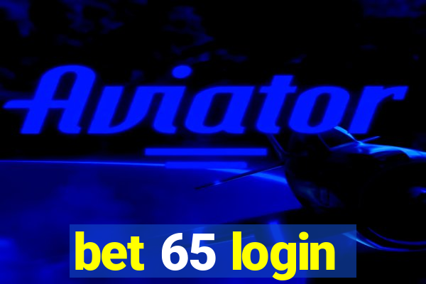 bet 65 login